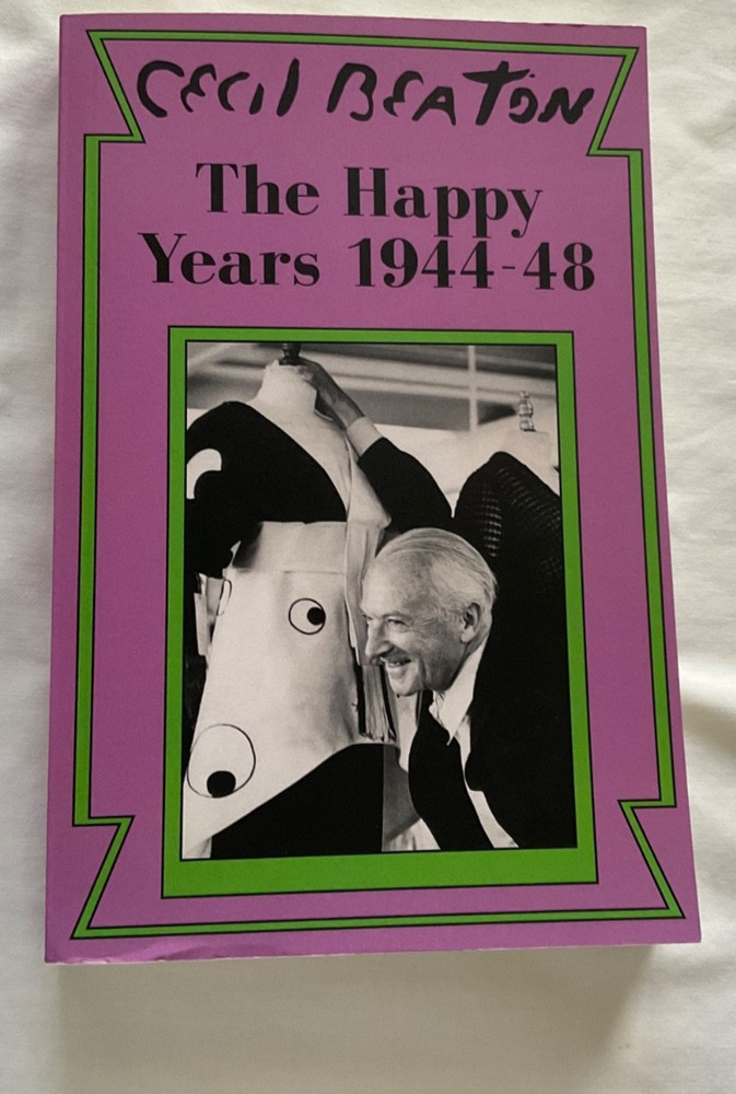 The Happy Years: 1944-48 by Cecil Beaton