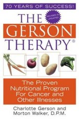 The Gerson Therapy: The Proven Nutritional Program for Cancer and Other I – GOOD