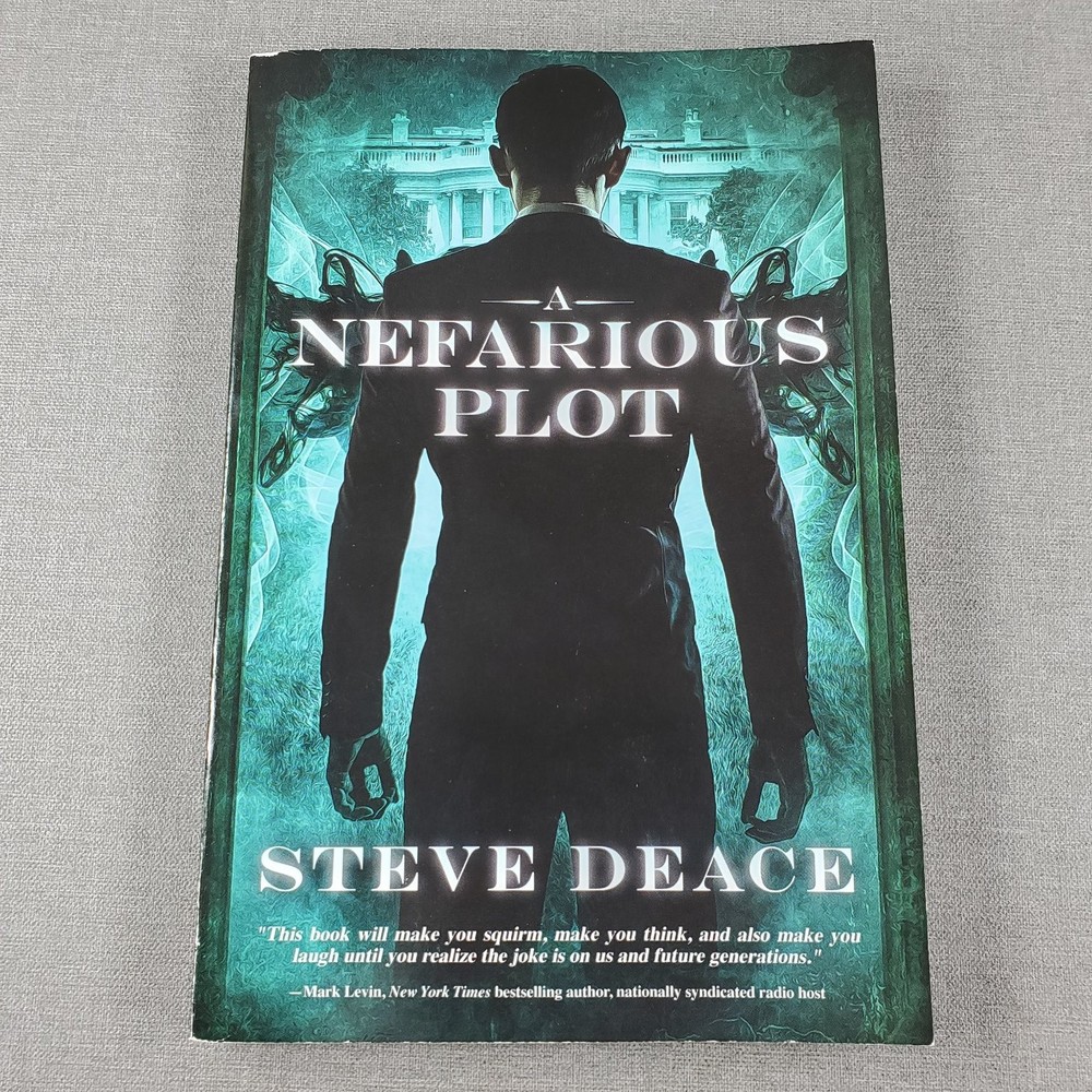 A Nefarious Plot Steve Deace 2017 Trade Paperback Book