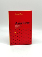 Asia First (First Printing) China and the Making of Modern American