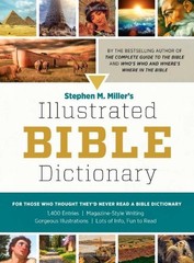 Stephen M. Miller’s Illustrated Bible Dictionary