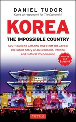 Korea: The Impossible Country: South Korea’s Amazing Rise from the Ashes: Th…