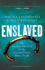Enslaved: The Sunken History of the Transatlantic Slave Trade, Kingsley, Sean,Ja