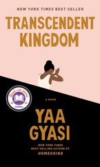 Transcendent Kingdom: A novel Gyasi, Yaa hardcover Very Good