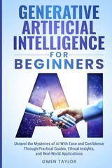 Generative Artificial Intelligence for Beginners: Unravel the… by Taylor, Gwen