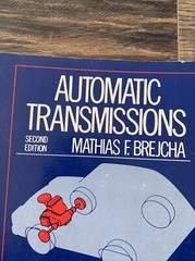 Automatic Transmissions Mathias F. Brejcja 402 Pages Printed In USA 2nd. Edition