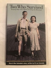 Two Who Survived; Keeping Hope Alive While Surviving the Holocaust