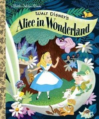 Walt Disney’s Alice in Wonderland; Little Gold- hardcover, 0736426701, RH Disney