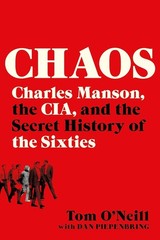 Chaos : Charles Manson, the CIA, and the Secret History of the Sixties PB IN