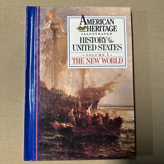 American Heritage Illustrated History of the U.S., Vol. 1: The New World, HC ’88