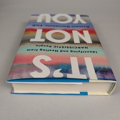 It’s Not You: Identifying and Healing from Narcissistic People Hardcover Book