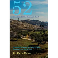 52 Essentials of the Messianic Faith: A Complete Bible Study Series – Paperback