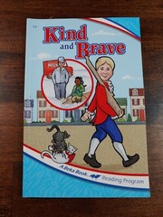 Abeka 1st Grade Reader “Kind and Brave” Fourth Edition 1.7