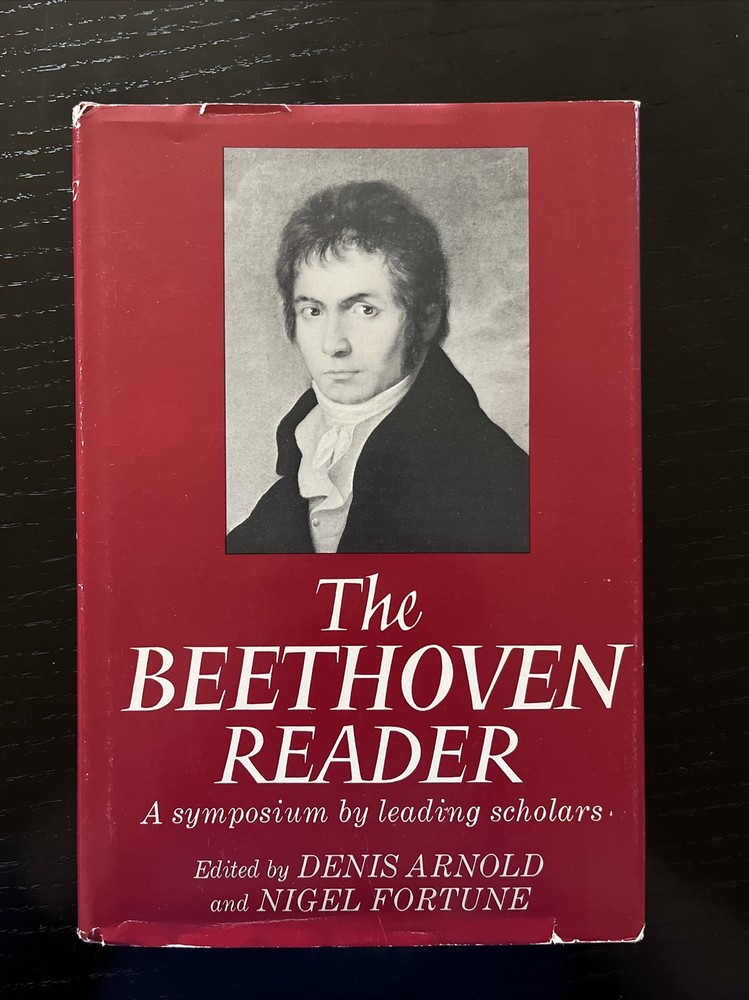 The Beethoven Reader (1971) by Arnold and Fortune Hardcover With Dust Jacket