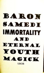 BARON SAMEDI IMMORTALITY & ETERNAL YOUTH MAGICK 76 page staple bound book