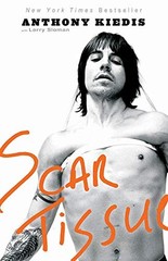 SCAR TISSUE By Anthony Kiedis & Larry Sloman – Hardcover **Mint Condition**