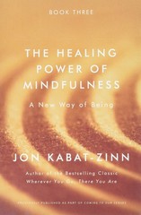 The Healing Power of Mindfulness: A New Way of Being – paperback Kabat-Zinn …