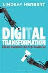 Digital Transformation: Build Your Or- 9781472940377, paperback, Lindsay Herbert