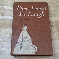 They Loved to Laugh by Kathryn Worth Curry (1942, Hardcover) Ex-Library Copy