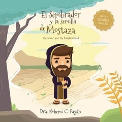 Nohemí Pagán El Sembrador Y La Semilla de Mostaza (Paperback)