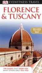 Eyewitness Travel Guide Ser.: Eyewitness Travel Guide – Florence and Tuscany by