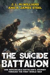 The Suicide Battalion (The History of World War One) By J.L. McW