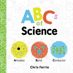 ABCs of Science (Baby University) – Board book By Ferrie, Chris – GOOD