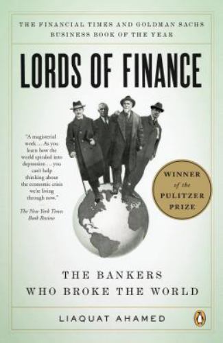 Lords of Finance: The Bankers Who Broke the World (Pulitzer Prize Winner), Ahame
