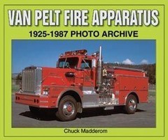 Van Pelt Fire Apparatus 1925-1987 Photo Archive book