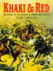 Khaki and Red : Soldiers of the Queen in India and Africa by Donald Featherstone