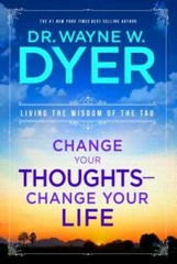 Change Your Thoughts – Change Your Life: Living the Wisdom of the Tao – GOOD