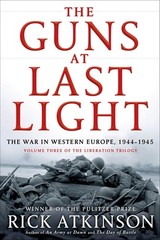 The Guns at Last Light: The War in Western Europe, 1944-1945 (The Liberation…