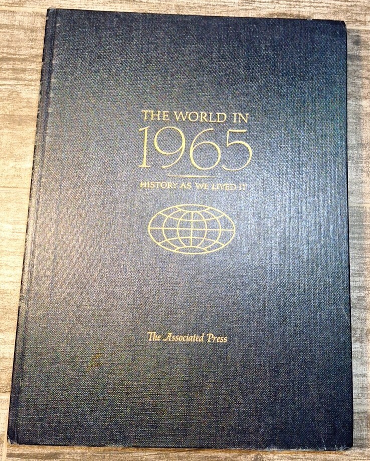 THE WORLD IN 1965 History As We Lived It – The Associated Press