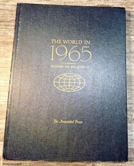 THE WORLD IN 1965 History As We Lived It – The Associated Press