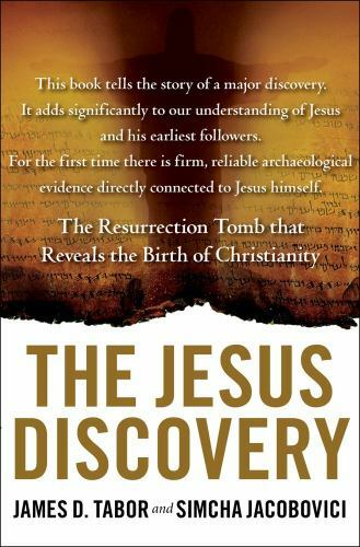 The Jesus Discovery: The Resurrection Tomb that Reveals the Birth of…