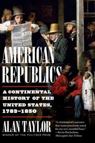 Alan Taylor American Republics (Paperback)