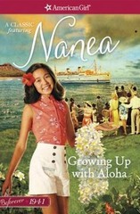 Growing Up with Aloha: A Nanea Classic 1 (American Girl Before – VERY GOOD