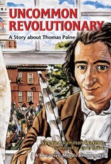 Uncommon Revolutionary: A Story About Thomas Paine (Creative Minds Biography…