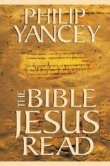 The Bible Jesus Read – hardcover, 9780310228349, Philip Yancey