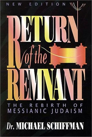 Return of the Remnant: The Rebirth of Messianic Judaism