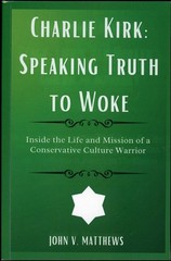 Charlie Kirk : Speaking Truth to Woke by John V Matthews (2025, Paperback)