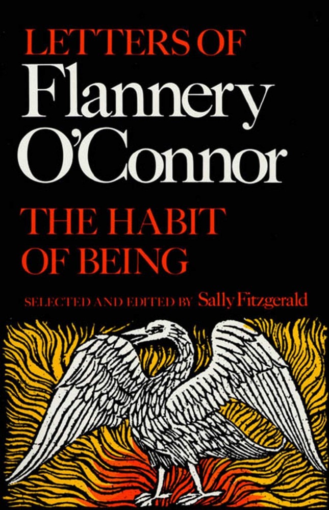 The Habit of Being: Letters of Flannery O’Connor