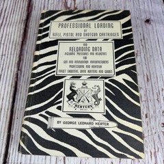 Professional Loading of Rifle Pistol Shotgun by George Herter 1970 3rd Edition