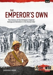 Emperor’s Own: The History of the Ethiopian Imperial Bodyguard Battalion in …