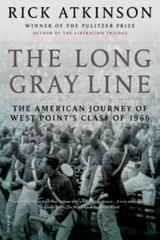 The Long Gray Line: The American Journey of West Point’s Class of 1966 by