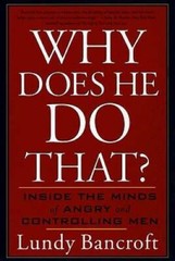 Why Does He Do That?: Inside the Minds of Angry and Controlling Men – GOOD