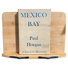 Mexico Bay Paul Horgan A Novel of the Mid-Century Hardcover 1982 Farrar Straus