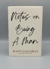 Notes on Being a Man by Scott Galloway Hardcover Book w/ Dust Jacket