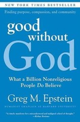 Good Without God: What a Billion Nonreligious People Do Believe – VERY GOOD