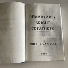 Remarkably Bright Creatures: A Novel By Shelby Van Pelt – Hardcover